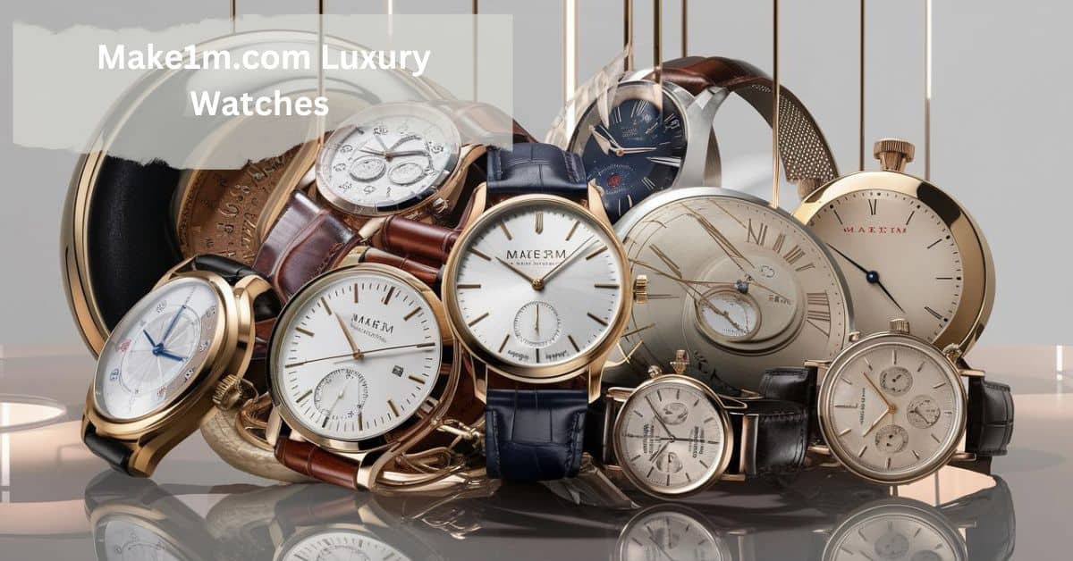 Make1m.com Luxury Watches