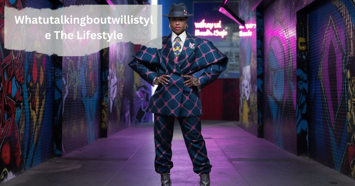 Whatutalkingboutwillistyle The Lifestyle